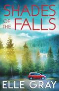 Shades of the Falls by Elle Gray