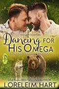 Dancing for His Omega: M/M Shifter Mpreg Romance by Lorelei M. Hart