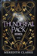 Thunderfall Pack Series: Books 1-4 by Meredith Clarke