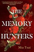 The Memory Hunters by Mia Tsai
