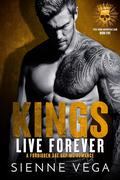 Kings Live Forever by Sienne Vega