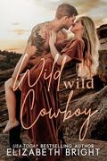 Wild Wild Cowboy by Elizabeth Bright