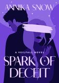 Spark of Deceit by Annika Snow