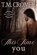 This Time You by T.M. Cromer