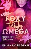 Foxy Feisty Omega (You Think You're Slick? #5) by Emma Dean