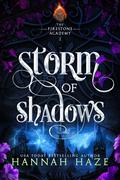 Storm of Shadows (The Firestone Academy #1) by Hannah Haze