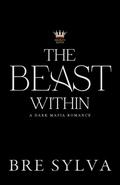The Beast Within by Bre Sylva
