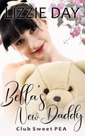 Bella's New Daddy (Club Sweet PEA #3) by Lizzie Day
