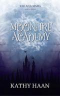 Moonfire Academy (Fae Academia #4) by Kathy Haan