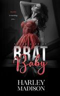 Brat Baby (Sugar Life #3) by Harley Madison