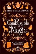Combustible Magic (Myrtlewood Mysteries #3) by Iris Beaglehole