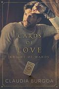 Cards of Love: Knight of Wands by Claudia Y. Burgoa