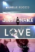 Questionable Love by Danielle Rocco