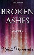 Broken Ashes (Broken Ashes #1-3) by Nikita Parmenter