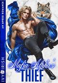 Mafia Alpha's Thief: An Mpreg Romance by Ivy Irish