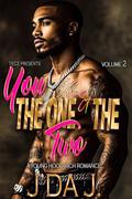 You The One and The Two 2: A Hood Rich Urban Romance by Jda J.