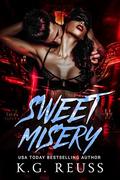 Sweet Misery by K.G. Reuss