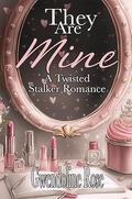 They Are Mine by Gwendoline Rose