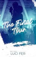 The Final Tour: Part Three of Tour Series by Luci Fer