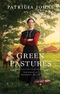 Green Pastures (The Amish of Shepherd's Hill #1) by Patricia Johns