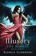 Illusory by Bianca Scardoni