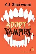 Adopt a Vampire by AJ Sherwood