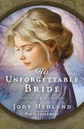 His Unforgettable Bride by Jody Hedlund, Patti Stockdale