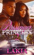 Passenger Princess 2: An African American Romance Finale by Lakia