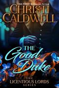 The Good Duke by Christi Caldwell
