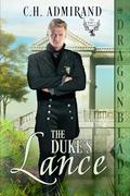 The Duke’s Lance (The Duke’s Guard #12) by C.H. Admirand