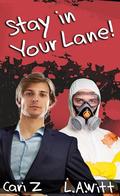 Stay in Your Lane! by Cari Z, L.A. Witt