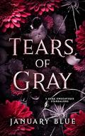 Tears of Gray by January Blue