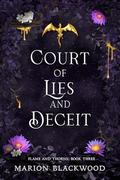 Court of Lies and Deceit (Flame and Thorns #3) by Marion Blackwood