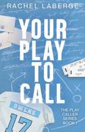 Your Play to Call by Rachel LaBerge