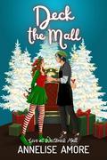 Deck the Mall (Love at Westbrook Mall #3) by Annelise Amore