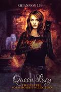 Queen Lucy: Hellfire and Kittens: The Complete Series (Queen Lucy #1) by Rhiannon Lee