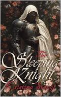 The Sleeping Knight (The Enchanted Forest Saga #2) by Kristina Stangl