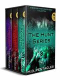 The Hunt Series, Volume One by M.D. Pentacles