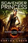 Scavenger Princess (Swag Stories #3) by Carysa Locke