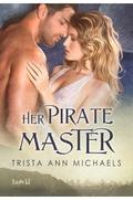 Her Pirate Master (Entwined Fates #8) by Trista Ann Michaels