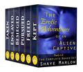 The Erotic Adventures of an Alien Captive: Complete Series by Shaye Marlow
