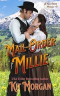 Mail-Order Millie by Kit Morgan