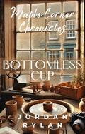Bottomless Cup: Maple Corner Chronicles, #6 by Jordan Rylan