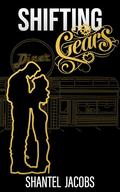 Shifting Gears : steamy rom-com romance by Shantel Jacobs