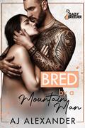 Bred by a Mountain Man by A.J. Alexander