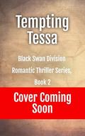 Tempting Tessa, Black Swan Division Thriller Series, Book 2 by Misty Evans