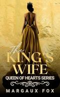 The King's Wife: A Lesbian Royal Romance (Queen of Hearts #1) by Margaux Fox