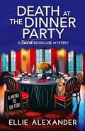 Death at the Dinner Party (A Secret Bookcase Mystery #3) by Ellie Alexander