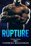 Rupture (Triton Core #4) by Theresa Beachman