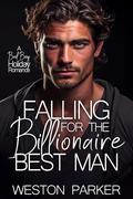 Falling for the Billionaire Best Man by Weston Parker
